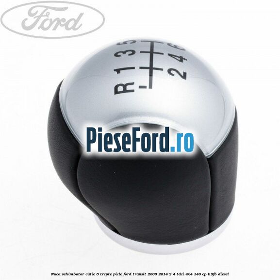 Nuca schimbator, cutie 6 trepte piele Ford Transit 2006-2014 2.4 TDCi 4x4 140 cp H9FB diesel