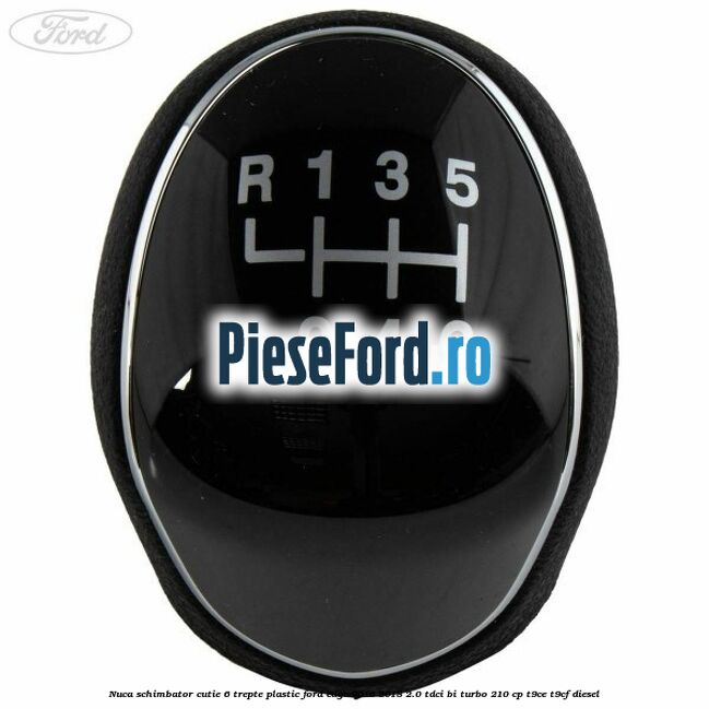 Nuca schimbator, cutie 6 trepte plastic Ford Edge 2016-2018 2.0 TDCi Bi-Turbo 210 cp T9CE, T9CF diesel