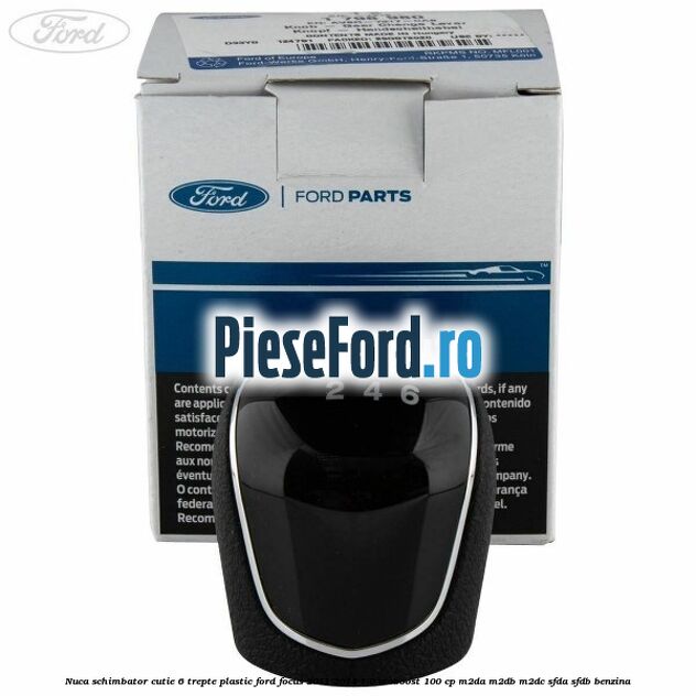 Nuca schimbator, cutie 6 trepte plastic Ford Focus 2011-2014 1.0 EcoBoost 100 cp Nuca schimbator, cutie 6 trepte plastic Ford Focus 2011-2014 1.0 EcoBoost 100 cp M2DA, M2DB, M2DC, SFDA, SFDB benzina