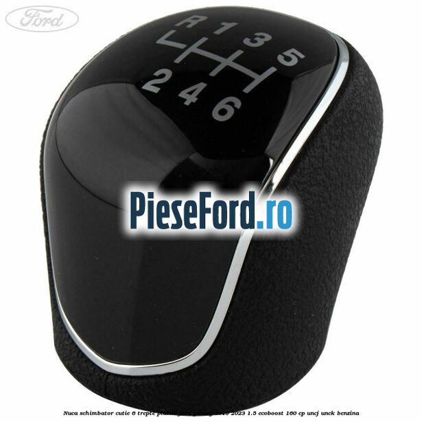 Nuca schimbator, cutie 6 trepte plastic Ford Galaxy 2015-2023 1.5 EcoBoost 160 cp