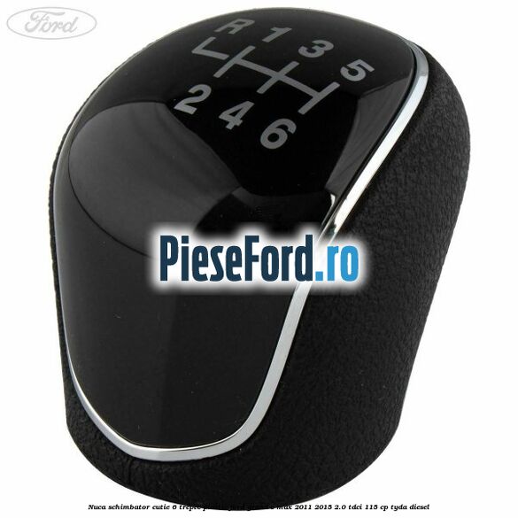 Nuca schimbator, cutie 6 trepte plastic Ford Grand C-Max 2011-2015 2.0 TDCi 115 cp TYDA diesel