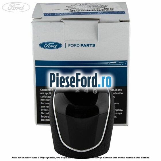 Nuca schimbator, cutie 6 trepte plastic Ford Kuga 2013-2016 1.5 EcoBoost 150 cp Nuca schimbator, cutie 6 trepte plastic Ford Kuga 2013-2016 1.5 EcoBoost 150 cp M8MA, M8MB, M8MC, M8MD, M8ME benzina