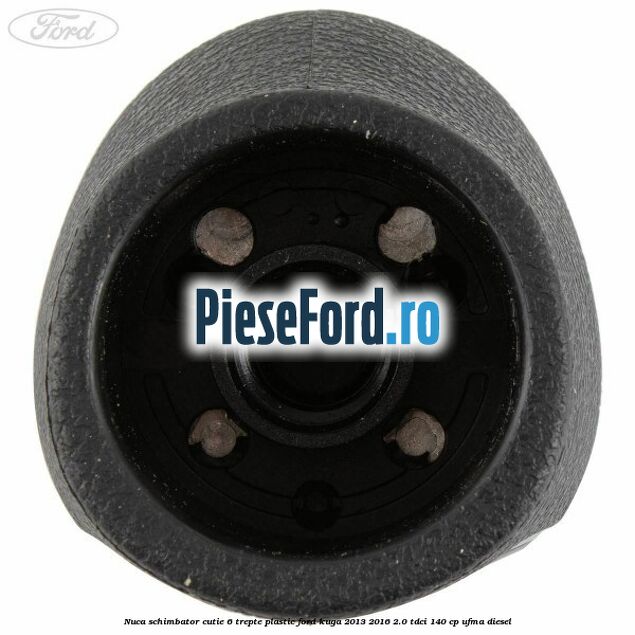 Nuca schimbator, cutie 6 trepte plastic Ford Kuga 2013-2016 2.0 TDCi 140 cp UFMA diesel