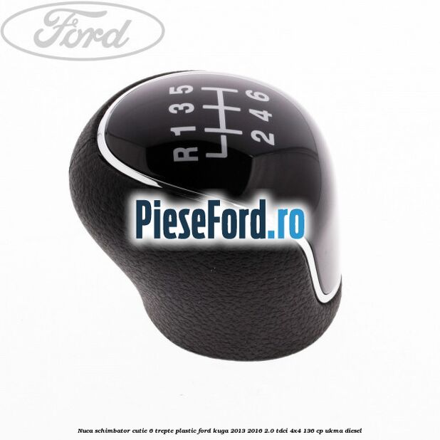 Nuca schimbator, cutie 6 trepte plastic Ford Kuga 2013-2016 2.0 TDCi 4x4 136 cp Nuca schimbator, cutie 6 trepte plastic Ford Kuga 2013-2016 2.0 TDCi 4x4 136 cp UKMA diesel