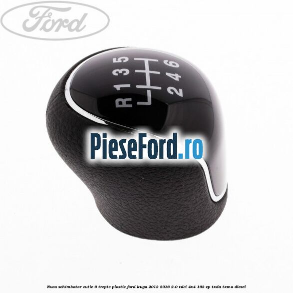 Nuca schimbator, cutie 6 trepte plastic Ford Kuga 2013-2016 2.0 TDCi 4x4 163 cp Nuca schimbator, cutie 6 trepte plastic Ford Kuga 2013-2016 2.0 TDCi 4x4 163 cp TXDA, TXMA diesel