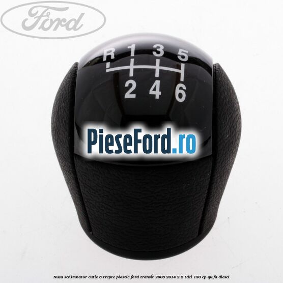 Nuca schimbator, cutie 6 trepte plastic Ford Transit 2006-2014 2.2 TDCi 130 cp QWFA diesel