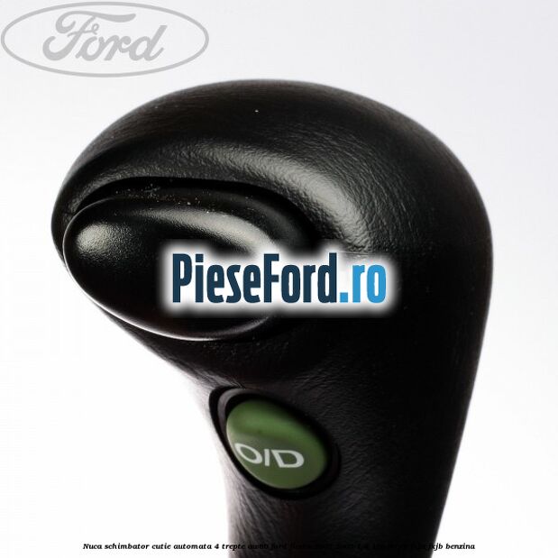 Nuca schimbator cutie automata 4 trepte AW80 Ford Fiesta 2002-2005 1.4 16V 80 cp FXJA, FXJB benzina