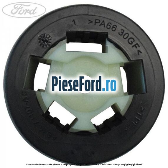 Nuca schimbator cutie viteza 5 trepte Ford Ranger 2012-2015 2.2 TDCi 4x4 150 cp ENQJ, GBVAJQJ diesel