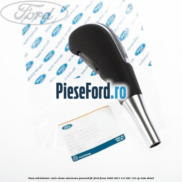 Nuca schimbator cutie viteze automata Powershift Ford Focus 2008-2011 2.0 TDCi 110 cp IXDA diesel