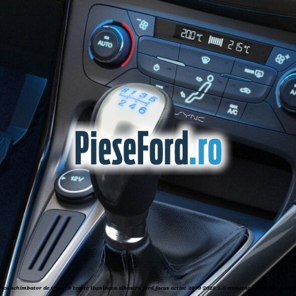 Nuca schimbator de viteze 5 trepte iluminata albastru Ford Focus Active 2019-2023 1.0 EcoBoost 85 cp Nuca schimbator de viteze 5 trepte iluminata albastru Ford Focus Active 2019-2023 1.0 EcoBoost 85 cp SFDC benzina