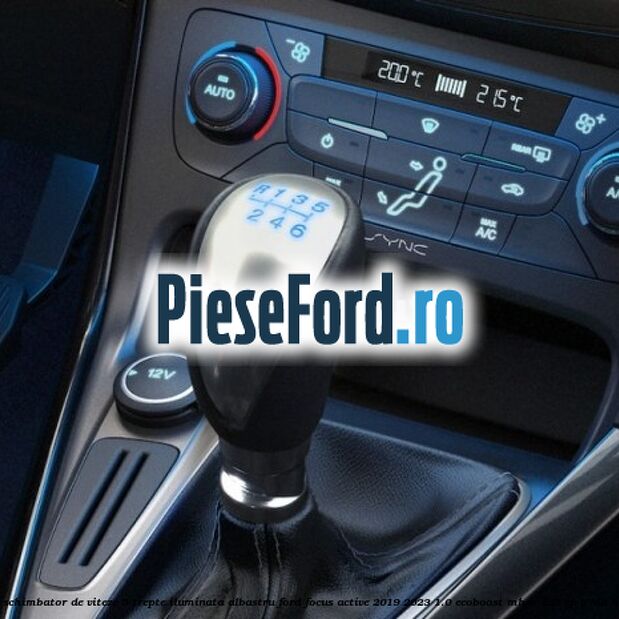 Nuca schimbator de viteze 5 trepte iluminata albastru Ford Focus Active 2019-2023 1.0 EcoBoost mHEV 125 cp B7DA Hybrid