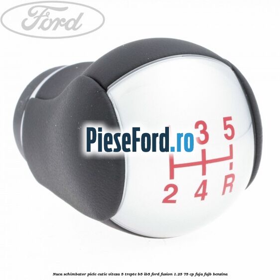 Nuca schimbator piele cutie viteza 5 trepte B5/IB5 Ford Fusion 1.25 75 cp FUJA, FUJB benzina