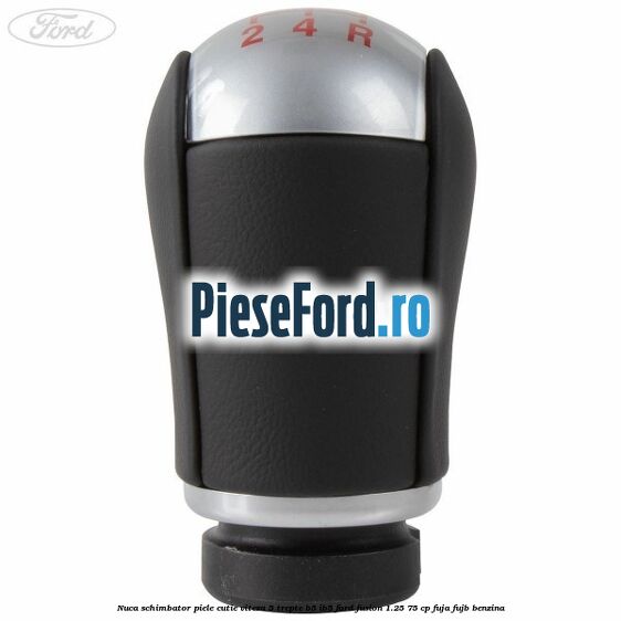 Nuca schimbator piele cutie viteza 5 trepte B5/IB5 Ford Fusion 1.25 75 cp FUJA, FUJB benzina
