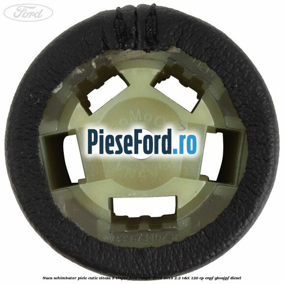 Nuca schimbator piele cutie viteza 5 trepte Ford Ranger 2012-2015 2.2 TDCi 120 cp ENPF, GBVAJPF diesel