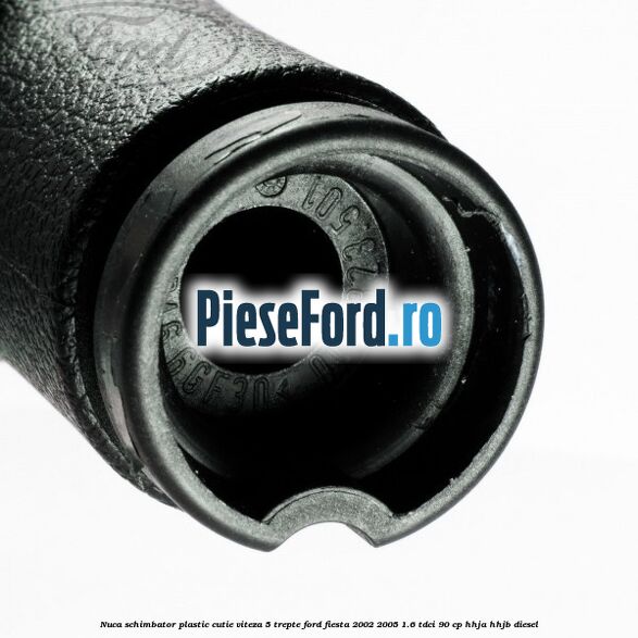 Nuca schimbator plastic cutie viteza 5 trepte Ford Fiesta 2002-2005 1.6 TDCi 90 cp HHJA, HHJB diesel