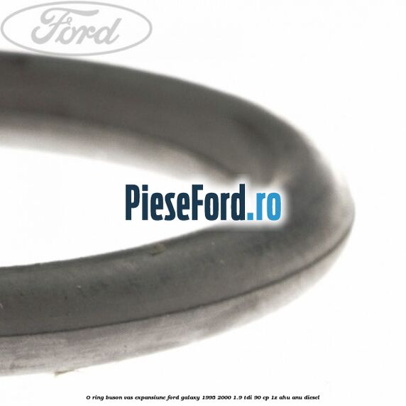 O-ring buson vas expansiune Ford Galaxy 1995-2000 1.9 TDI 90 cp 1Z, AHU, ANU diesel