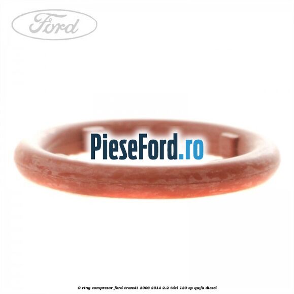 O-ring compresor Ford Transit 2006-2014 2.2 TDCi 130 cp QWFA diesel