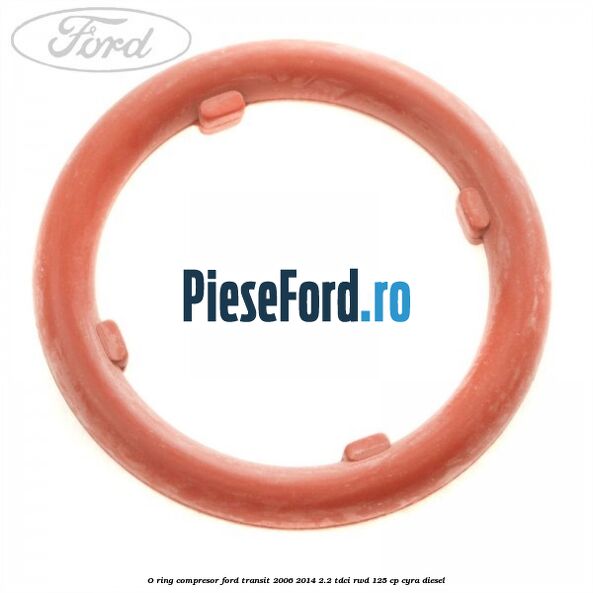 O-ring compresor Ford Transit 2006-2014 2.2 TDCi RWD 125 cp