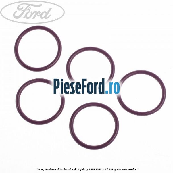 O-ring, conducta clima interior Ford Galaxy 1995-2000 2.0 i 116 cp NSE, ZVSA benzina