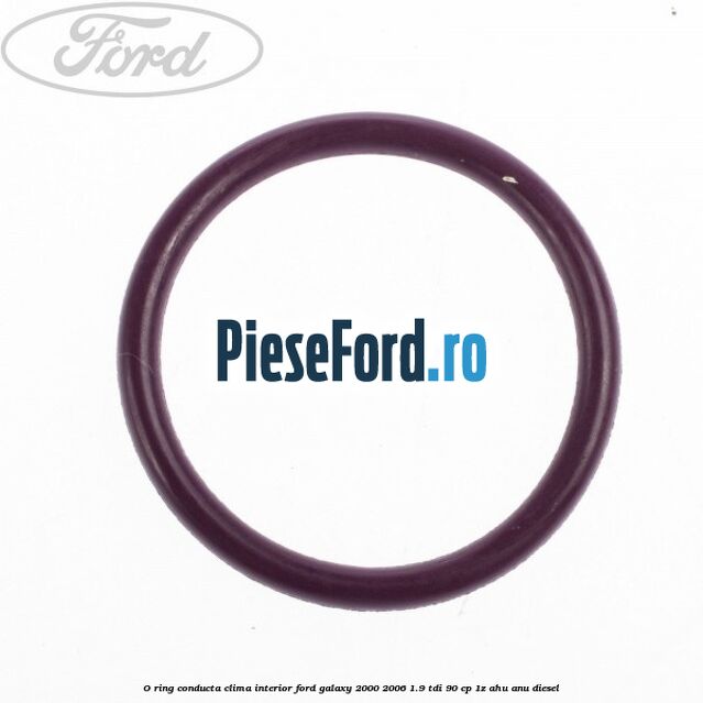 O-ring, conducta clima interior Ford Galaxy 2000-2006 1.9 TDI 90 cp 1Z, AHU, ANU diesel