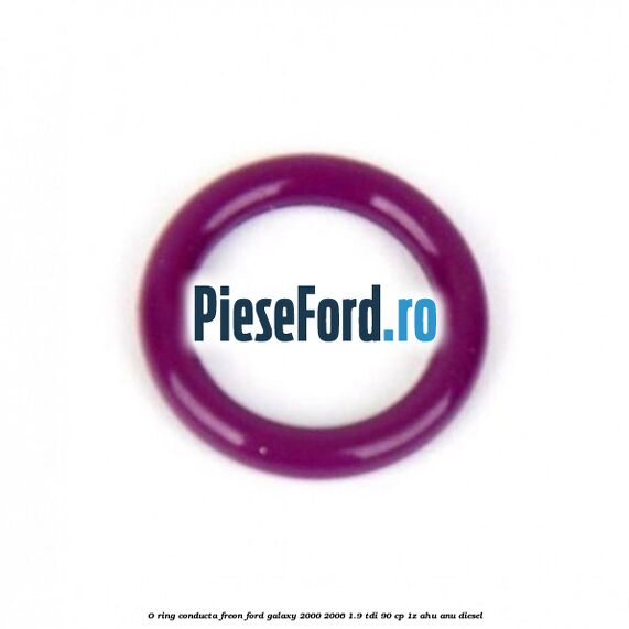 O-ring conducta freon Ford Galaxy 2000-2006 1.9 TDI 90 cp 1Z, AHU, ANU diesel