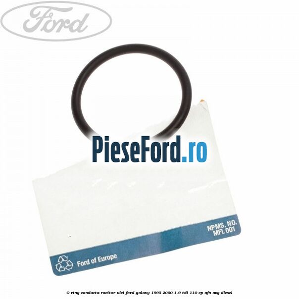 O-ring conducta racitor ulei Ford Galaxy 1995-2000 1.9 TDI 110 cp AFN, AVG diesel
