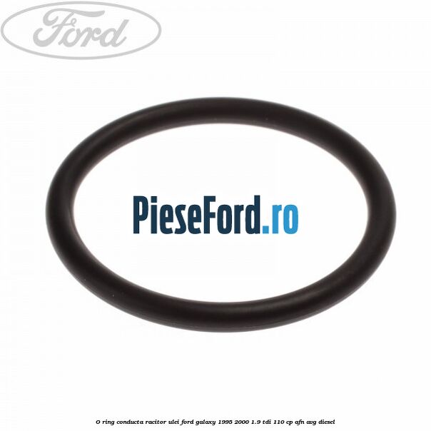 O-ring conducta racitor ulei Ford Galaxy 1995-2000 1.9 TDI 110 cp AFN, AVG diesel