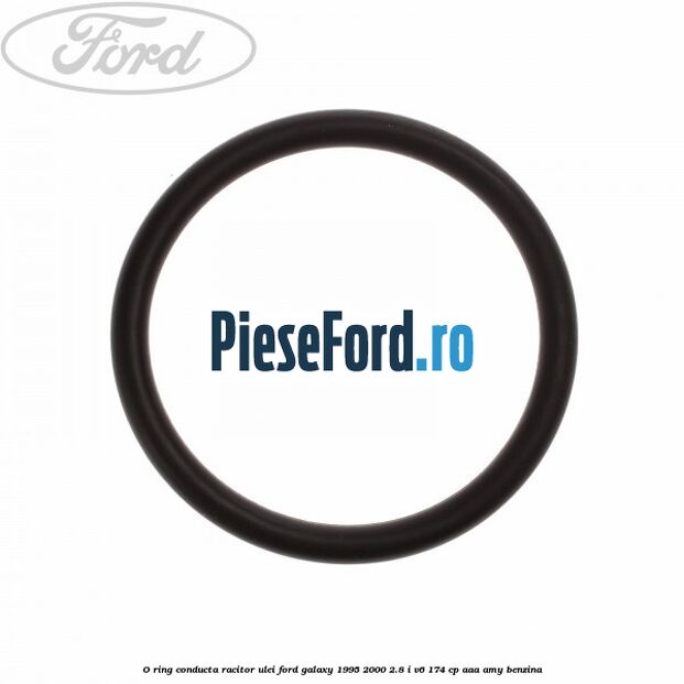 O-ring conducta racitor ulei Ford Galaxy 1995-2000 2.8 i V6 174 cp AAA, AMY benzina