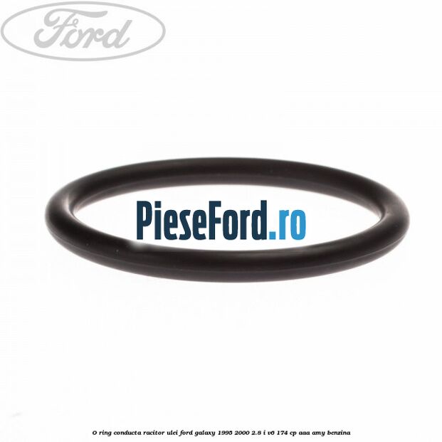 O-ring conducta racitor ulei Ford Galaxy 1995-2000 2.8 i V6 174 cp AAA, AMY benzina