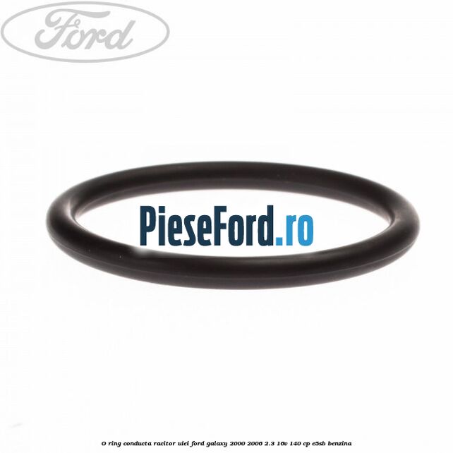 O-ring conducta racitor ulei Ford Galaxy 2000-2006 2.3 16V 140 cp E5SB benzina