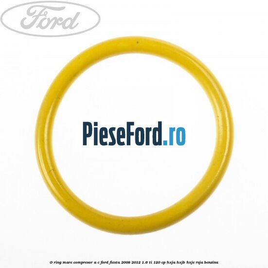 O-ring mare compresor A/C Ford Fiesta 2008-2012 1.6 Ti 120 cp HXJA, HXJB, HXJE, RVJA benzina
