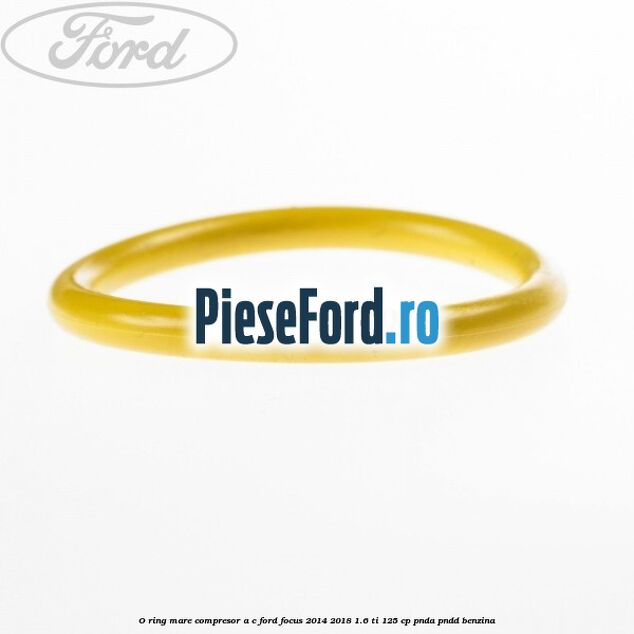 O-ring mare compresor A/C Ford Focus 2014-2018 1.6 Ti 125 cp PNDA, PNDD benzina