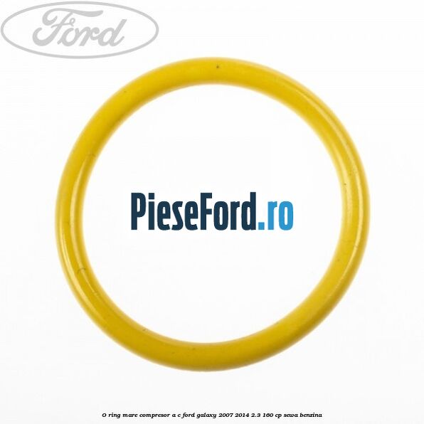 O-ring mare compresor A/C Ford Galaxy 2007-2014 2.3 160 cp O-ring mare compresor A/C Ford Galaxy 2007-2014 2.3 160 cp SEWA benzina