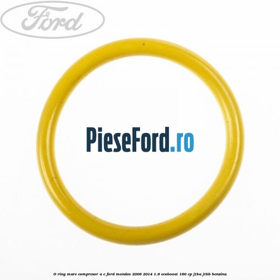 O-ring mare compresor A/C Ford Mondeo 2008-2014 1.6 EcoBoost 160 cp O-ring mare compresor A/C Ford Mondeo 2008-2014 1.6 EcoBoost 160 cp JTBA, JTBB benzina