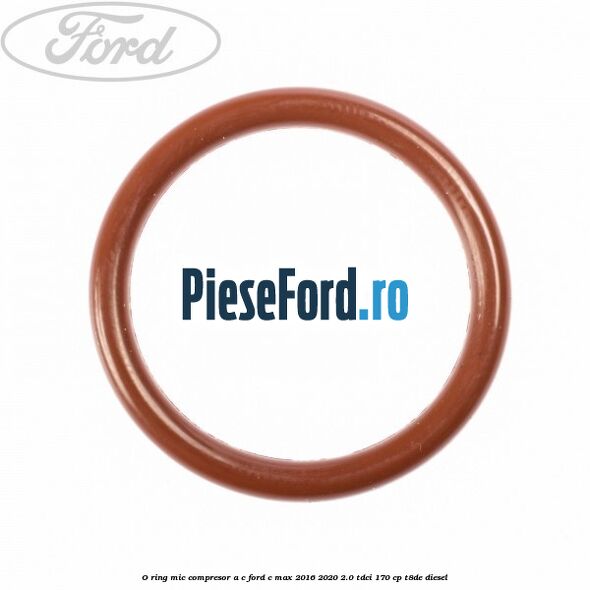 O-ring mic compresor A/C Ford C-Max 2016-2020 2.0 TDCi 170 cp T8DE diesel