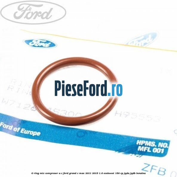 O-ring mic compresor A/C Ford Grand C-Max 2011-2015 1.6 EcoBoost 150 cp JQDA, JQDB benzina