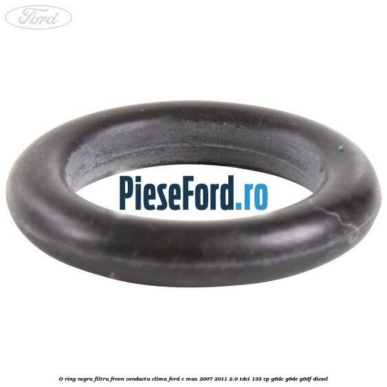 O-ring negru filtru freon conducta clima Ford C-Max 2007-2011 2.0 TDCi 133 cp O-ring negru filtru freon conducta clima Ford C-Max 2007-2011 2.0 TDCi 133 cp G6DC, G6DE, G6DF diesel