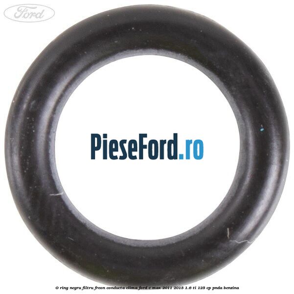 O-ring negru filtru freon conducta clima Ford C-Max 2011-2015 1.6 Ti 125 cp PNDA benzina