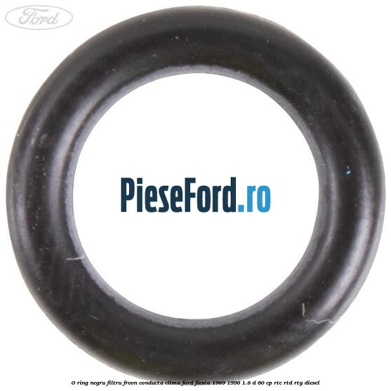 O-ring negru filtru freon conducta clima Ford Fiesta 1989-1996 1.8 D 60 cp RTC, RTD, RTG diesel