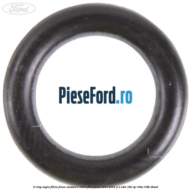 O-ring negru filtru freon conducta clima Ford Focus 2014-2018 2.0 TDCi 150 cp T7DA, T7DB diesel