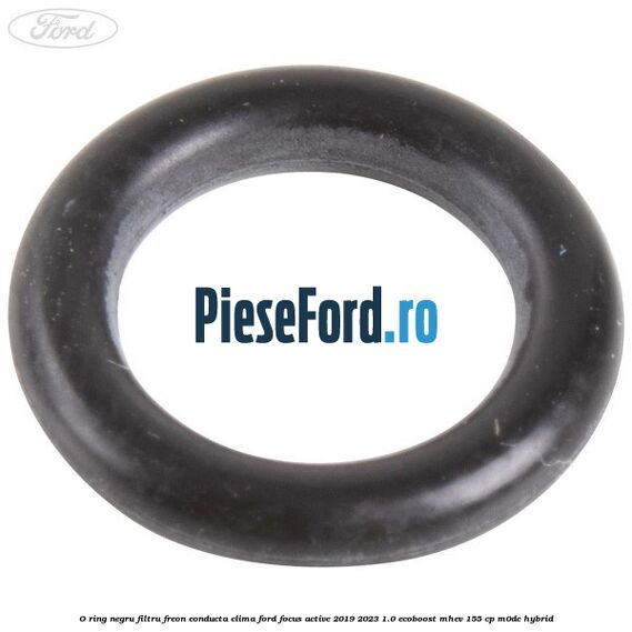 O-ring negru filtru freon conducta clima Ford Focus Active 2019-2023 1.0 EcoBoost mHEV 155 cp O-ring negru filtru freon conducta clima Ford Focus Active 2019-2023 1.0 EcoBoost mHEV 155 cp M0DC Hybrid