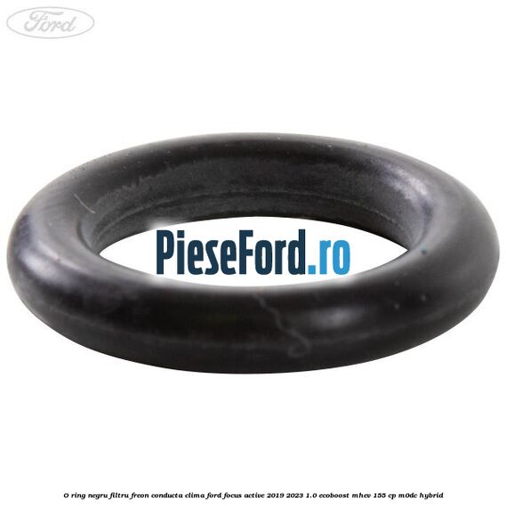 O-ring negru filtru freon conducta clima Ford Focus Active 2019-2023 1.0 EcoBoost mHEV 155 cp O-ring negru filtru freon conducta clima Ford Focus Active 2019-2023 1.0 EcoBoost mHEV 155 cp M0DC Hybrid