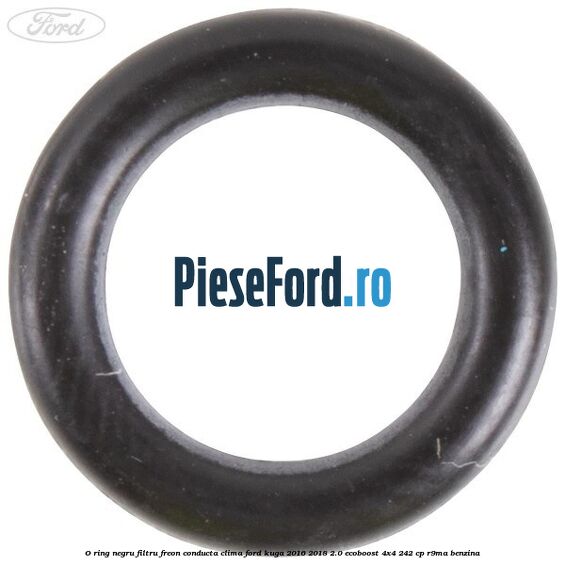 O-ring negru filtru freon conducta clima Ford Kuga 2016-2018 2.0 EcoBoost 4x4 242 cp R9MA benzina