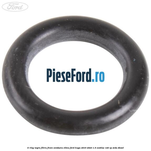 O-ring negru filtru freon conducta clima Ford Kuga 2019-2023 1.5 EcoBlue 120 cp ZTDA diesel