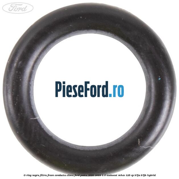O-ring negru filtru freon conducta clima Ford Puma 2020-2023 1.0 EcoBoost mHEV 125 cp B7JA, B7JB Hybrid