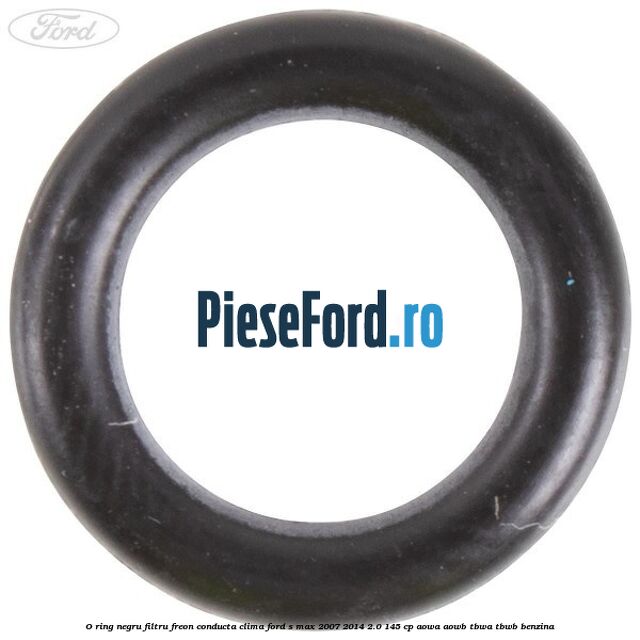 O-ring negru filtru freon conducta clima Ford S-Max 2007-2014 2.0 145 cp O-ring negru filtru freon conducta clima Ford S-Max 2007-2014 2.0 145 cp AOWA, AOWB, TBWA, TBWB benzina