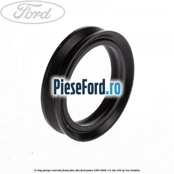 O-ring pompa centrala frana, fara ABS Ford Puma 1997-2003 1.6 16V 103 cp L1W benzina