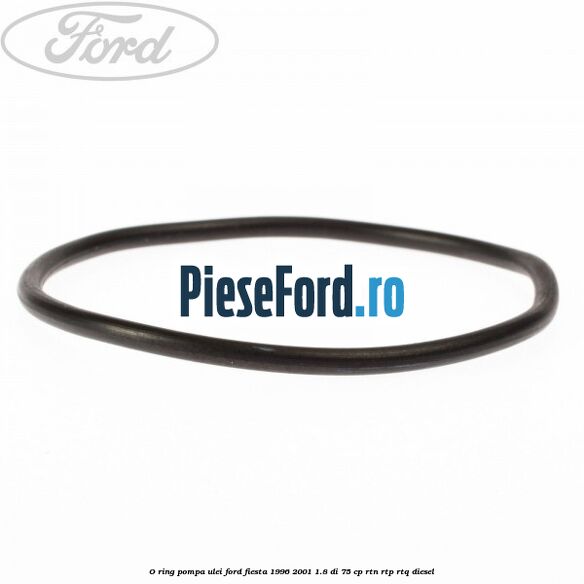 O-ring pompa ulei Ford Fiesta 1996-2001 1.8 DI 75 cp RTN, RTP, RTQ diesel