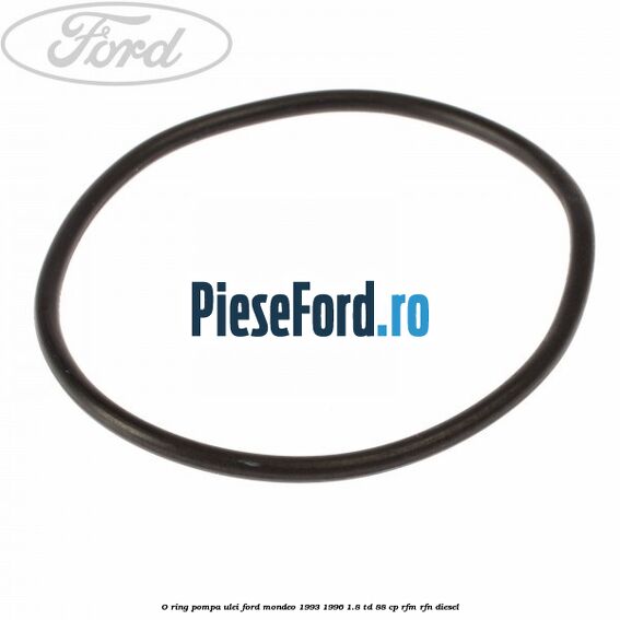 O-ring pompa ulei Ford Mondeo 1993-1996 1.8 TD 88 cp RFM, RFN diesel