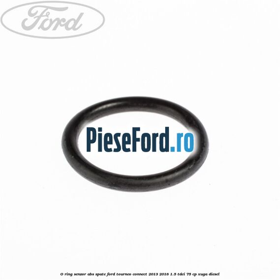 O-ring senzor ABS spate Ford Tourneo Connect 2013-2018 1.5 TDCi 75 cp XUGA diesel